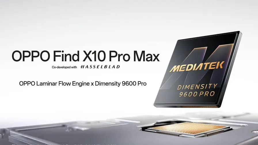 Oppo Find X10 Pro Max : puce Dimensity 9600 Pro
